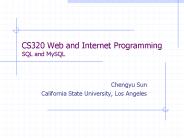 CS320 Web and Internet Programming SQL and MySQL