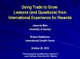 Using Trade to Grow: Lessons (and Questions) from International Experience for Rwanda PowerPoint PPT Presentation