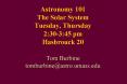 Astronomy 101 The Solar System Tuesday, Thursday 2:30-3:45 pm Hasbrouck 20 Tom Burbine tomburbine@astro.umass.edu PowerPoint PPT Presentation