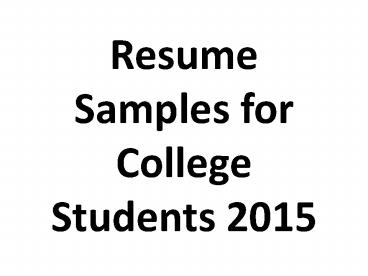 Resume Samples for College Students 2015