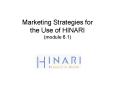 Marketing Strategies for the Use of HINARI (module 6.1) PowerPoint PPT Presentation