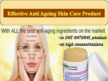 Effective Anti Ageing Skin Care Product