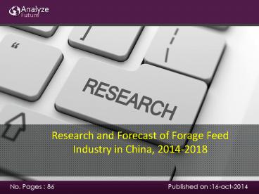 Research and Forecast of Forage Feed Industry in China, 2014-2018