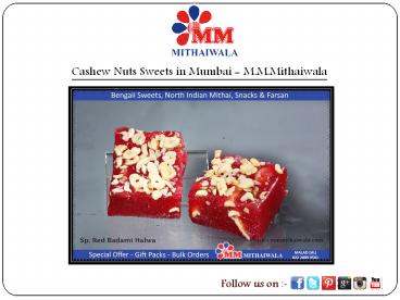 Cashew Nuts Sweets in Mumbai - M.M.Mithaiwala