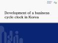 Development of a business cycle clock in Korea PowerPoint PPT Presentation