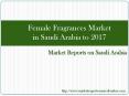 Female Frangrances Market in Saudi Arabia to 2017 PowerPoint PPT Presentation