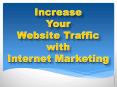 Increase Your Website Traffic with Internet Marketing PowerPoint PPT Presentation