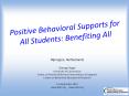 Positive Behavioral Supports for All Students: Benefiting All PowerPoint PPT Presentation