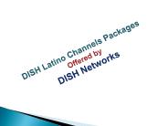 Best DishLATINO Channel Packages Program