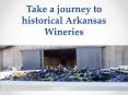 Arkansas Wineries PowerPoint PPT Presentation
