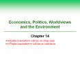Economics, Politics, Worldviews and the Environment PowerPoint PPT Presentation