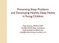 Preventing Sleep Problems and Developing Healthy Sleep Habits in Young Children  Maya Garbuz, MSSW, CISW Certified Child Sleep Consultant madisonsleepconsultant.com maya@madisonsleepconsultant.com PowerPoint PPT Presentation