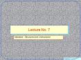 Lecture No. 7 PowerPoint PPT Presentation