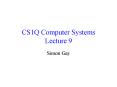CS1Q Computer Systems Lecture 9 PowerPoint PPT Presentation