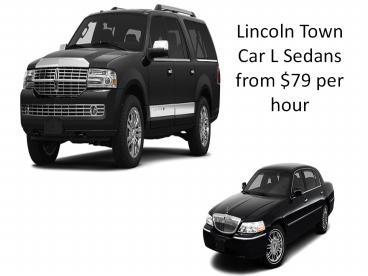 Lincoln Town Car L Sedans from $79 per hour