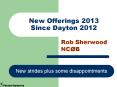 New Offerings 2013 Since Dayton 2012 PowerPoint PPT Presentation