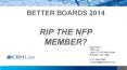 BETTER BOARDS 2014 RIP THE NFP MEMBER? PowerPoint PPT Presentation
