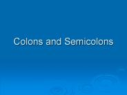 Colons and Semicolons