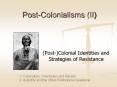 Post-Colonialisms (II) PowerPoint PPT Presentation