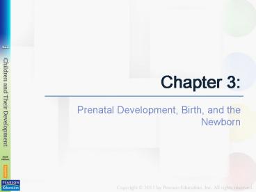 Prenatal Development, Birth, and the Newborn