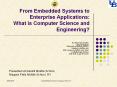 From Embedded Systems to Enterprise Applications: What is Computer Science and Engineering? PowerPoint PPT Presentation