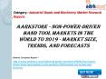 Aarkstore - Non-Power-Driven Hand Tool Markets in the World to 2019 - Market Size, Trends, and Forecasts PowerPoint PPT Presentation