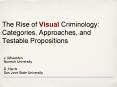 The Rise of Visual Criminology: Categories, Approaches, and Testable Propositions PowerPoint PPT Presentation