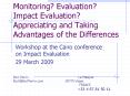 Monitoring? Evaluation? Impact Evaluation? Appreciating and Taking Advantages of the Differences PowerPoint PPT Presentation