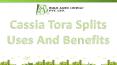 Cassia Tora Splits Uses And Benefits PowerPoint PPT Presentation