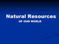 Natural Resources PowerPoint PPT Presentation