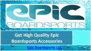 Epic Boardsports Accessories