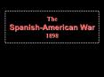 The Spanish-American War 1898 PowerPoint PPT Presentation
