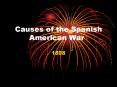 Causes of the Spanish American War PowerPoint PPT Presentation