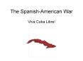 The Spanish-American War PowerPoint PPT Presentation
