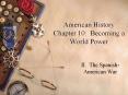 American History Chapter 10: Becoming a World Power PowerPoint PPT Presentation