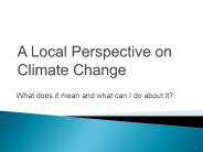 A Local Perspective on Climate Change
