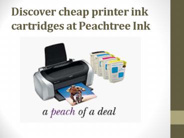Discover cheap printer ink cartridges at Peachtree Ink