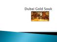 Dubai Gold Souk PowerPoint PPT Presentation