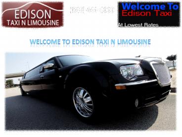 Edison Cab for Best Taxi and Limousine Service