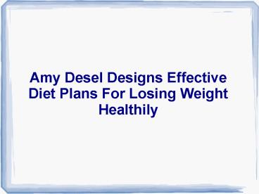 Amy Desel - Well Qualified Dietician