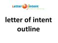 letter of intent outline PowerPoint PPT Presentation
