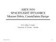 ASEN 5050 SPACEFLIGHT DYNAMICS Mission Orbits, Constellation Design PowerPoint PPT Presentation
