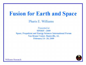 Fusion for Earth and Space