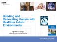 Building and Renovating Homes with Healthier Indoor Environments PowerPoint PPT Presentation