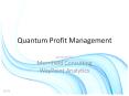 Quantum Profit Management PowerPoint PPT Presentation