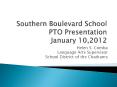 Southern Boulevard School PTO Presentation January 10,2012 PowerPoint PPT Presentation