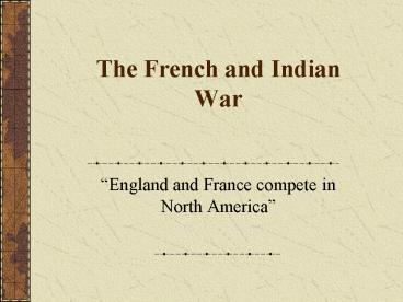 The French and Indian War