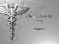 Chemicals in the body PowerPoint PPT Presentation