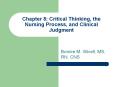 Chapter 8: Critical Thinking, the Nursing Process, and Clinical Judgment PowerPoint PPT Presentation