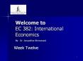 Welcome to EC 382: International Economics By: Dr. Jacqueline Khorassani PowerPoint PPT Presentation